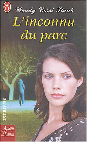 L'inconnu du parc - Wendy Corsi Staub