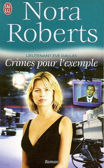 Lieutenant Ève Dallas # 2 : Crimes pour l'exemple - Nora Roberts