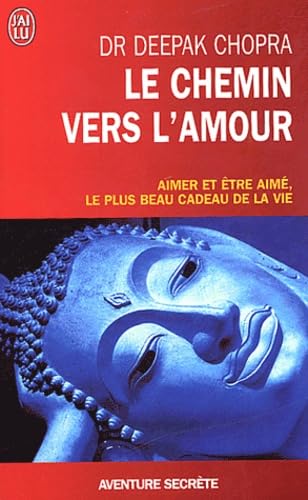 Aventure secrète # 5757 : Le chemin vers l'amour : Aimer et être aimé, le plus beau cadeau de la vie - Dr Deepak Chopra