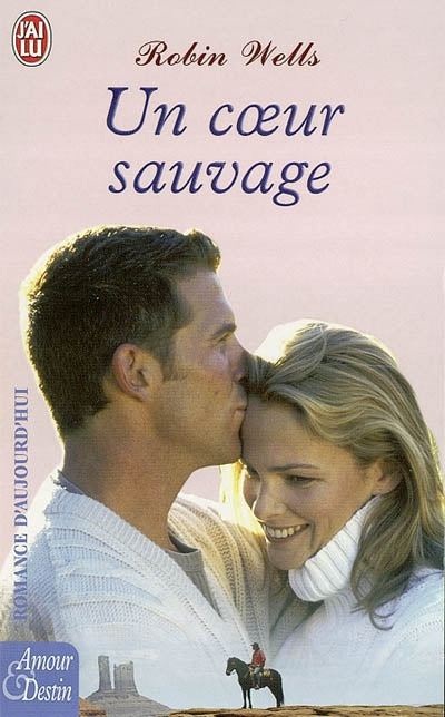 Livre Un coeur sauvage - Robin Wells (Livre d'occasion) - ISBN 2290340065