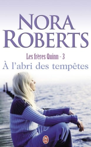 Livre Les frères Quinn # 3 : À l'abri des tempêtes (Nora Roberts) (Livre d'occasion) - ISBN...