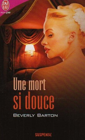 Livre Une mort si douce - Beverly Barton (Livre d'occasion) - ISBN 2290351350