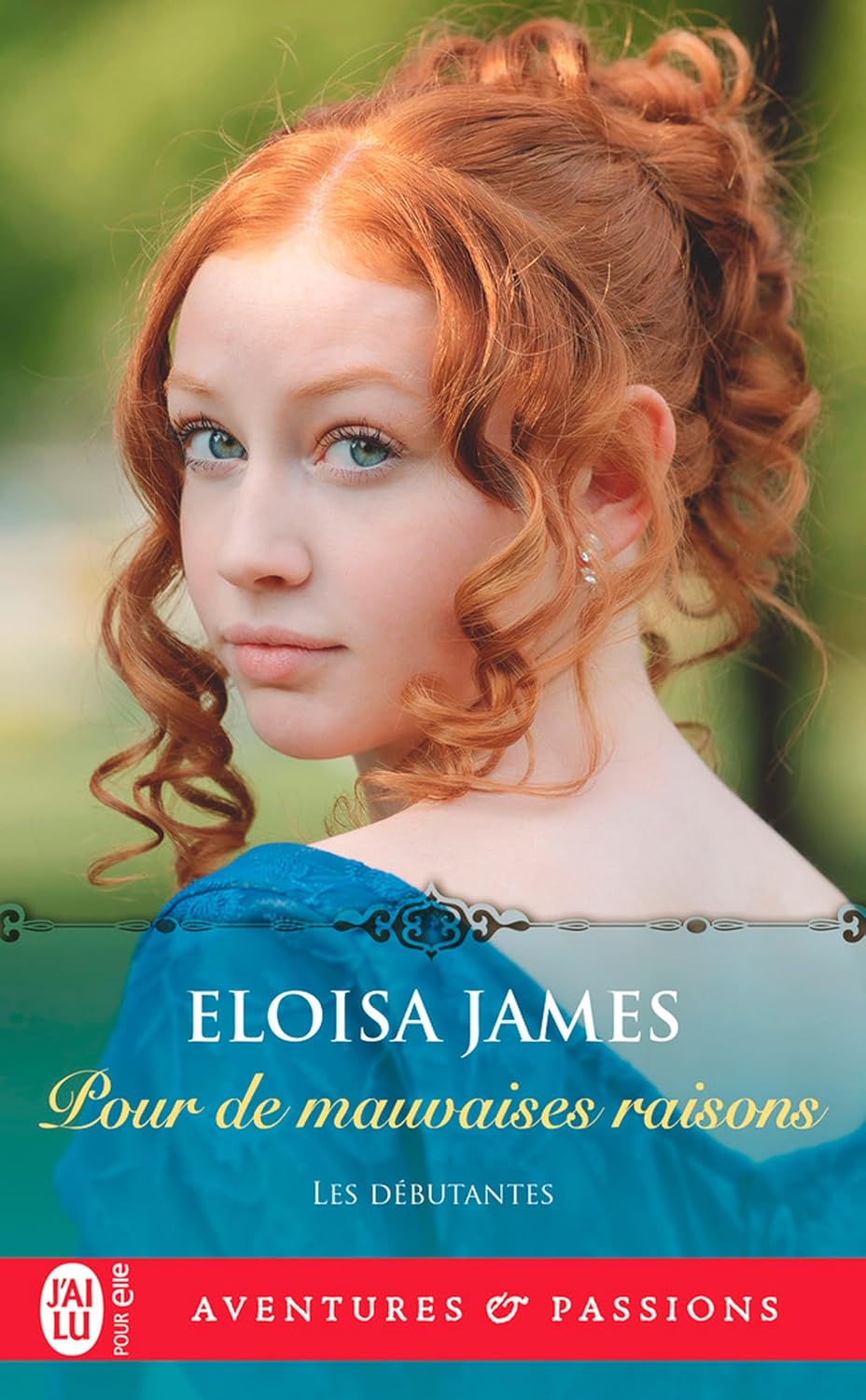 Aventures & Passions # 14008 : Pour de mauvaises raisons - Eloisa James