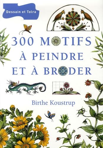 Livre 300 Motifs à peindre et à broder - Birthe Koustrup (Livre neuf) - ISBN 2295001412