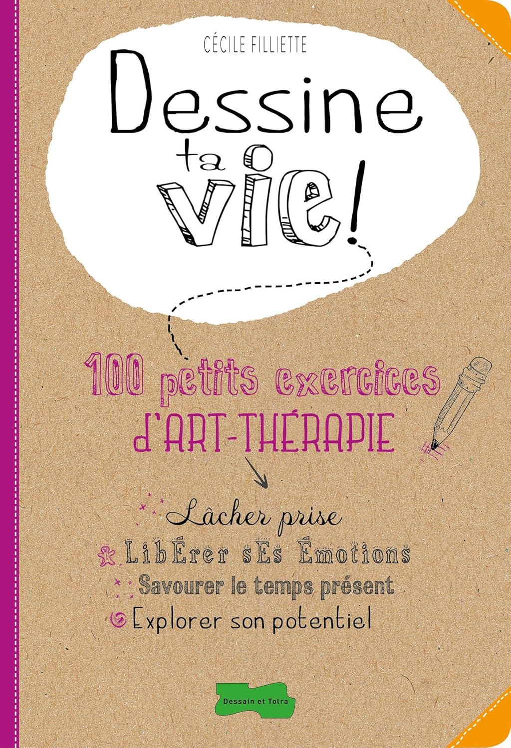 Livre Dessine ta vie! : 100 petits exercices d'art-thérapie - Cécile Filliette (Livre d'occasion)