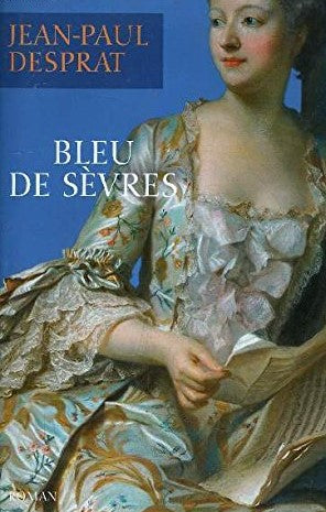 Bleu de sèvres - Jean-Paul Desprat