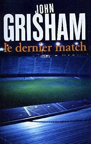 Livre Le dernier match - John Grisham (Livre d'occasion) - ISBN 2298003904