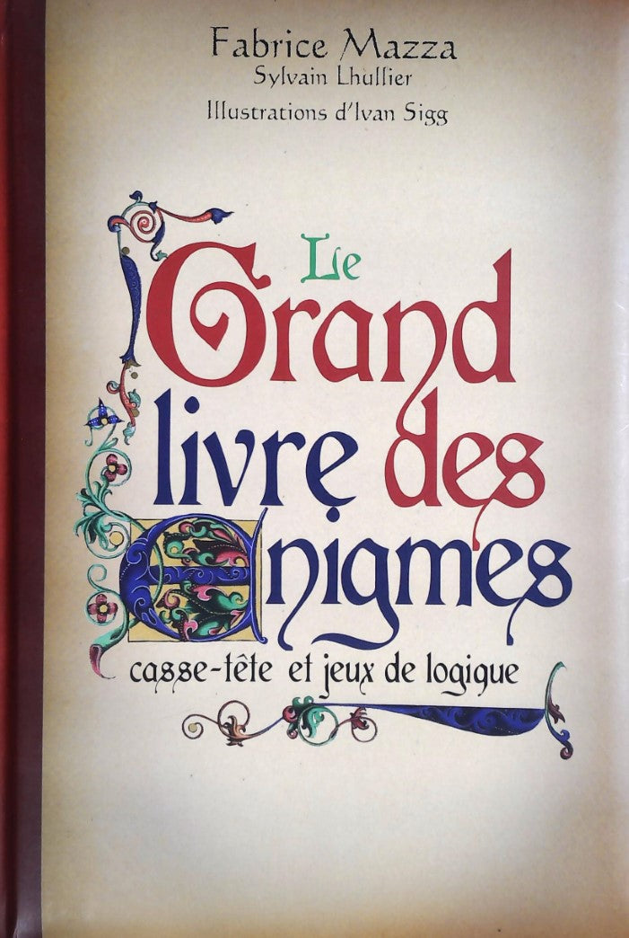 Livre Le grand livre des enigmes casse-tête et jeux de logique - Fabrice Mazza (Livre d'occasion)...