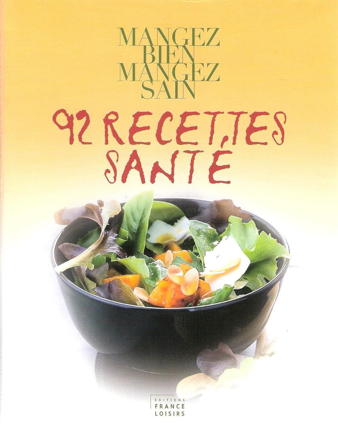 Livre Magez bien, mangez sain : 92 recettes santé (Livre d'occasion) - ISBN 2298008086