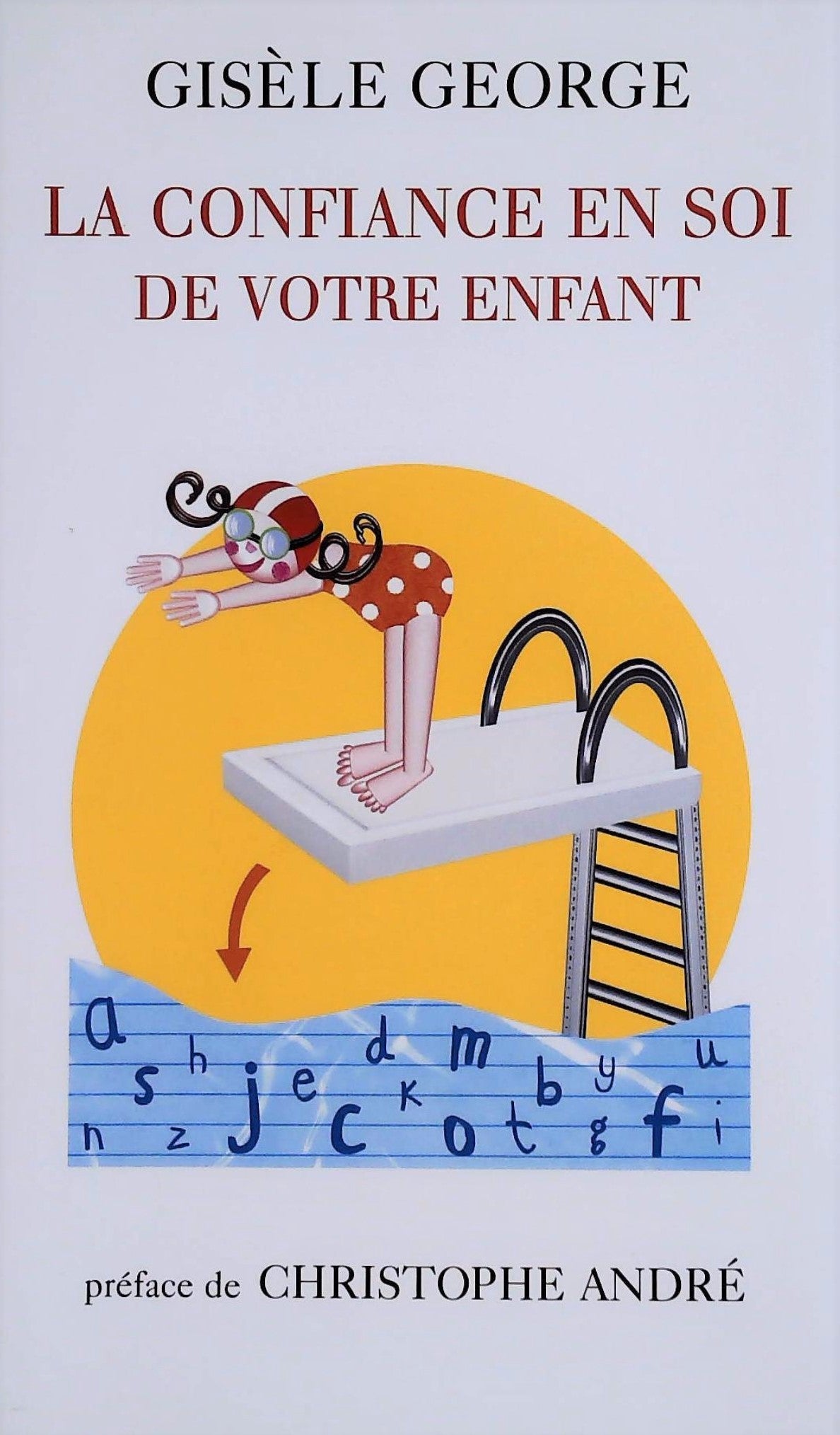 Livre La confiance en soi de votre enfant - Gisèle George (Livre d'occasion) - ISBN 2298012326