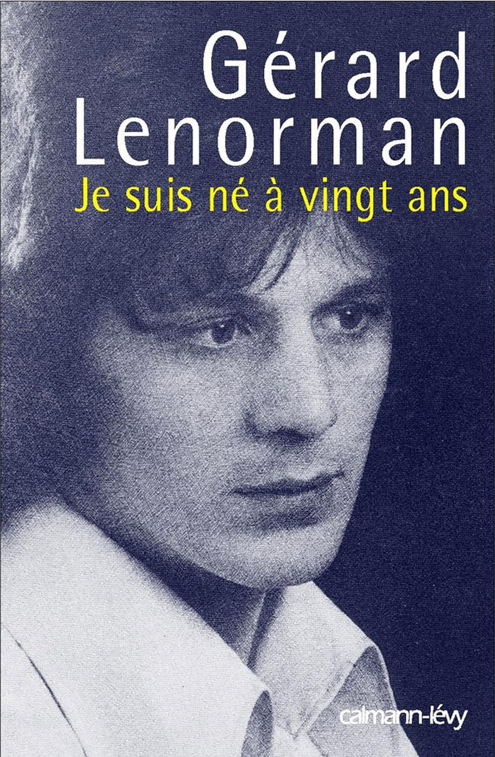 Livre Je suis né à vingt ans - Gérard Lenorman (Livre d'occasion)