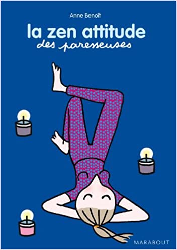 Livre La zen attitude des paresseuses - Anne Benoit (Livre d'occasion) - ISBN 2298017794