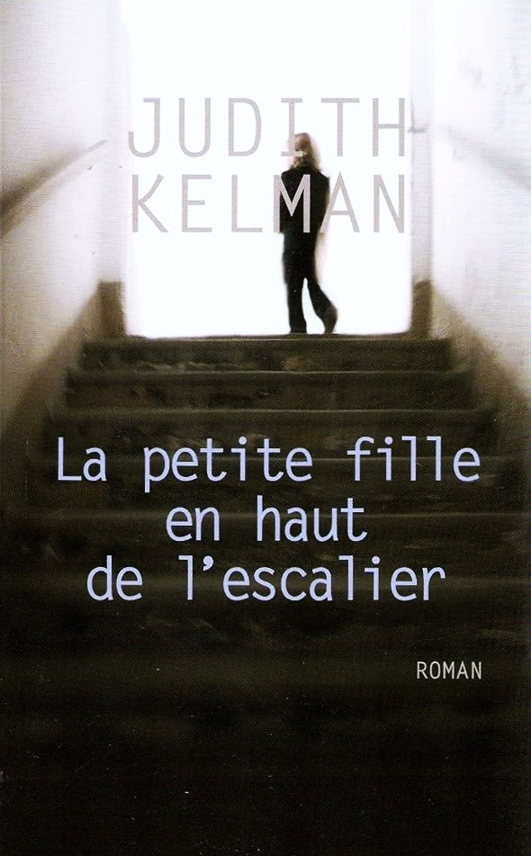 Livre La petite fille en haut de l'escalier - Judith Kelman (Livre d'occasion) - ISBN 2298021198