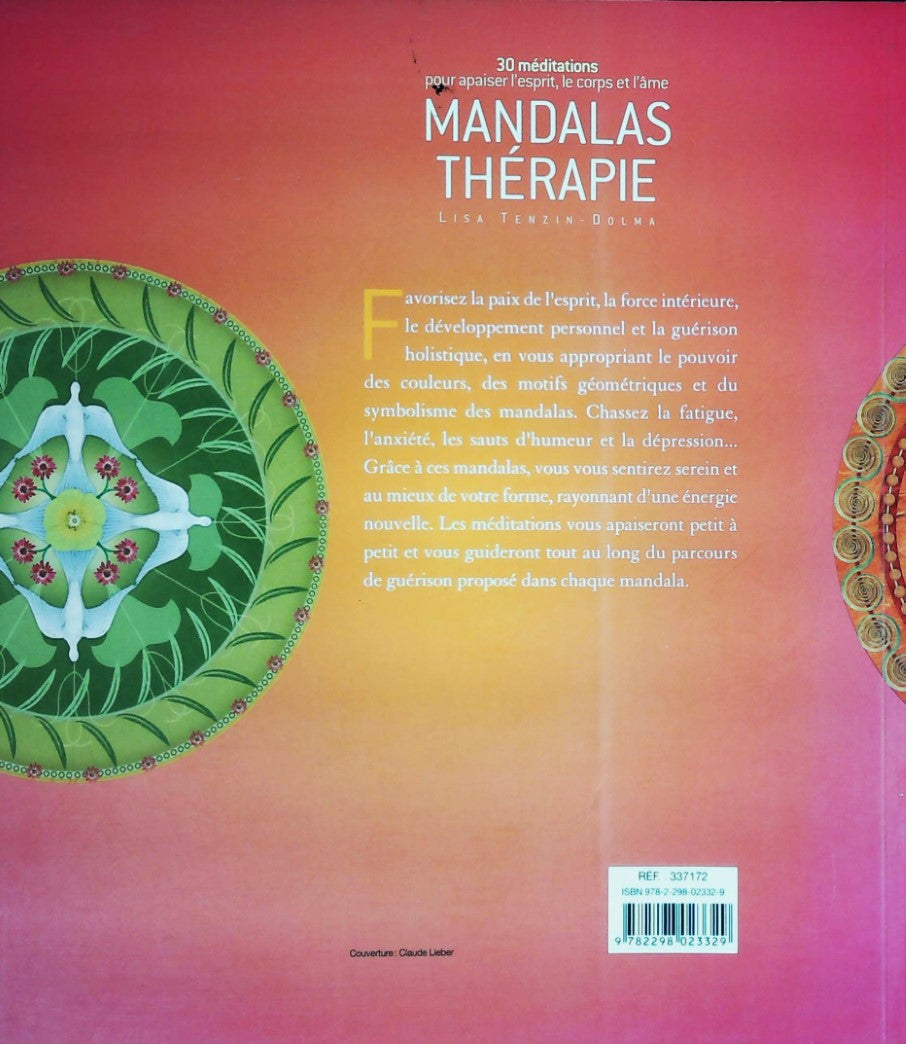 Livre Mandalas thérapie : 30 méditations pour apaiser l'esprit, le corps et l'âme - Lisa Tenzin-D...