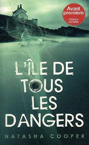 L'île de tous les dangers - Natasha Cooper