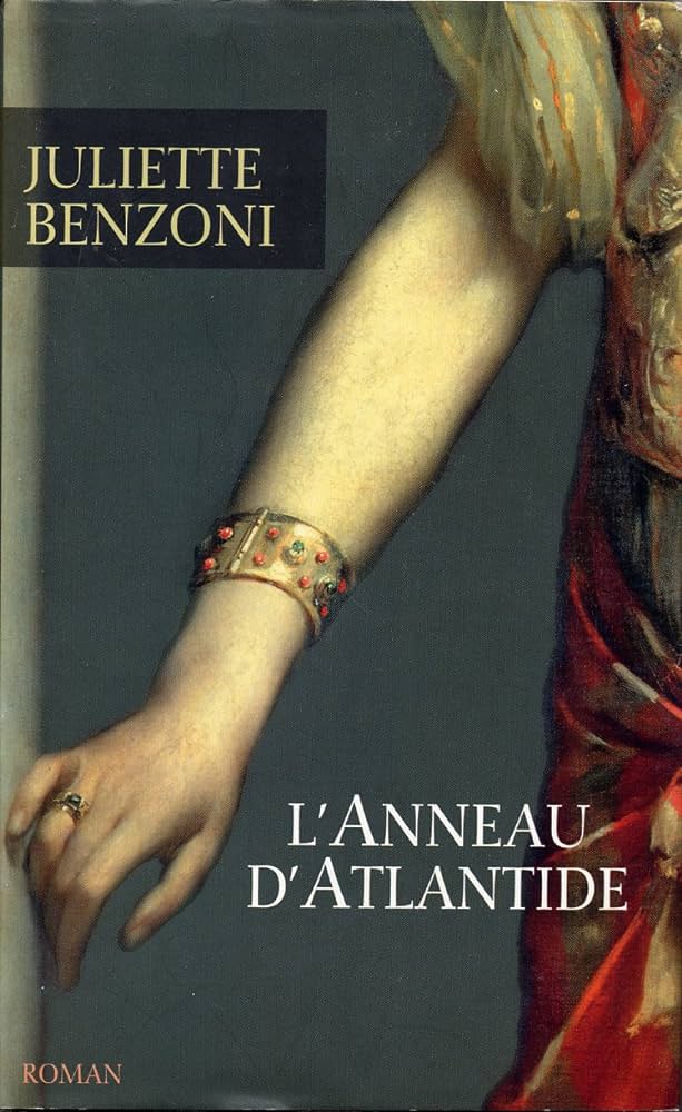 Livre L'anneau d'Atlantide - Juliette Benzoni (Livre d'occasion) - ISBN 2298033013