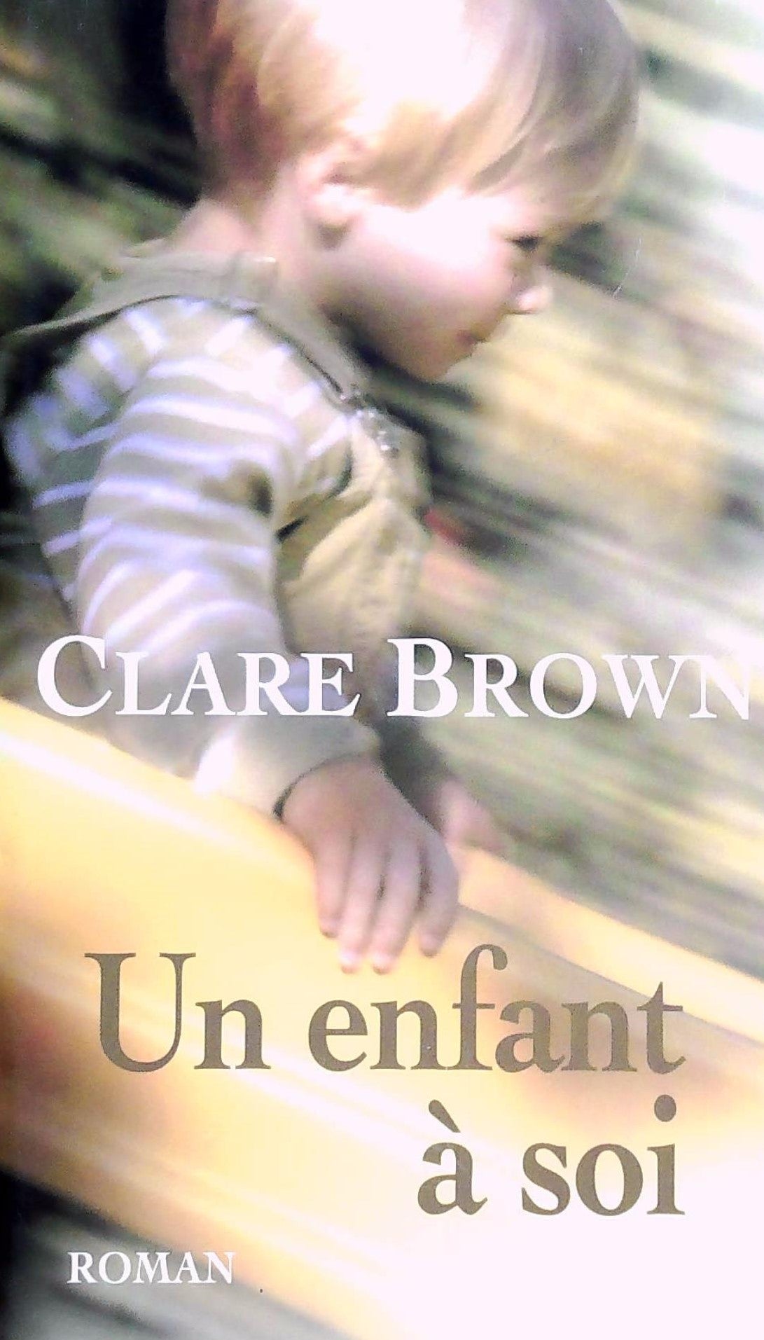 Livre Un enfant à soi - Clare Brown (Livre d'occasion)