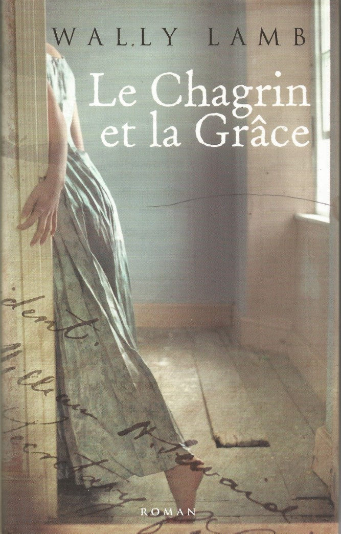 Livre Le chagrin et la grâce - Wally Lamb (Livre d'occasion) - ISBN 2298036209