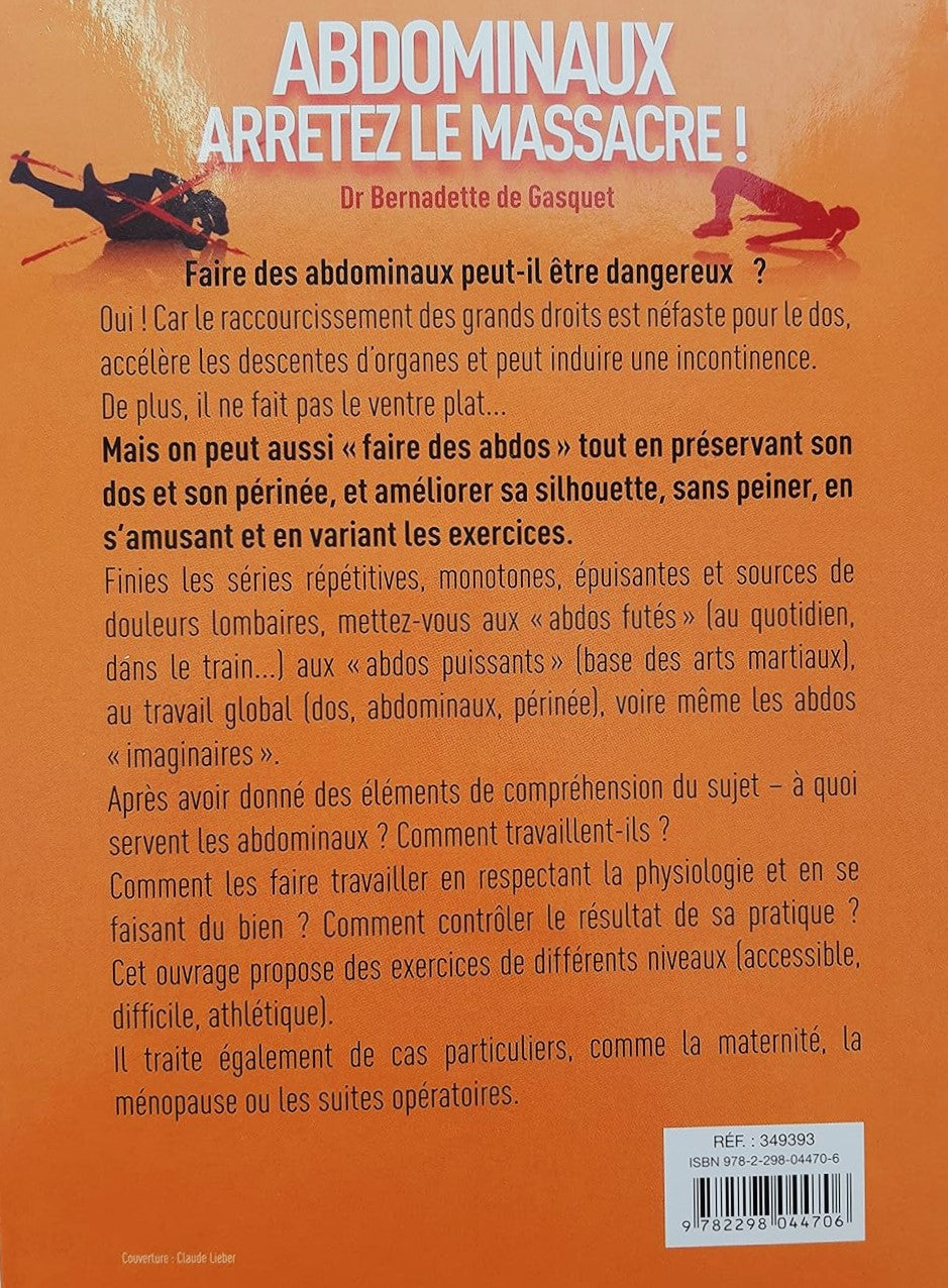 Livre Abdominaux : Arretez le massacre! - Dr Bernadette de Gasquet (Livre d'occasion) - ISBN 2298...