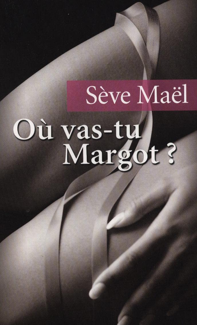Livre Où vas-tu Margot? - Sève Maël (Livre d'occasion) - ISBN 2298047049