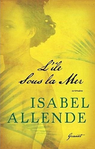 Livre L'île sous la mer - Isabel Allende (Livre d'occasion) - ISBN 2298052387