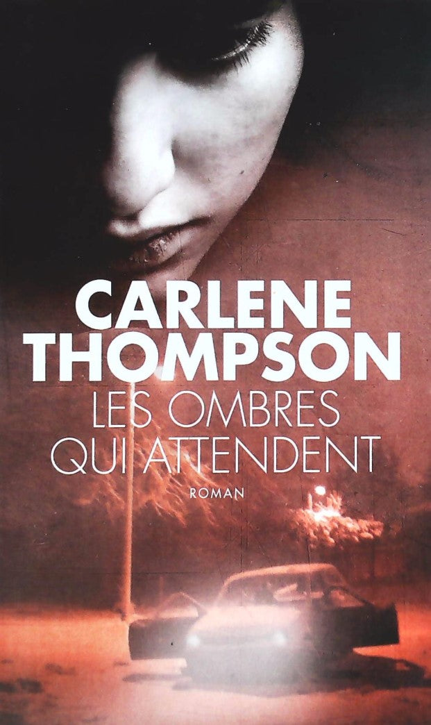 Livre Les ombres qui attendent - Charlene Thompson (Livre d'occasion) - ISBN 2298055114
