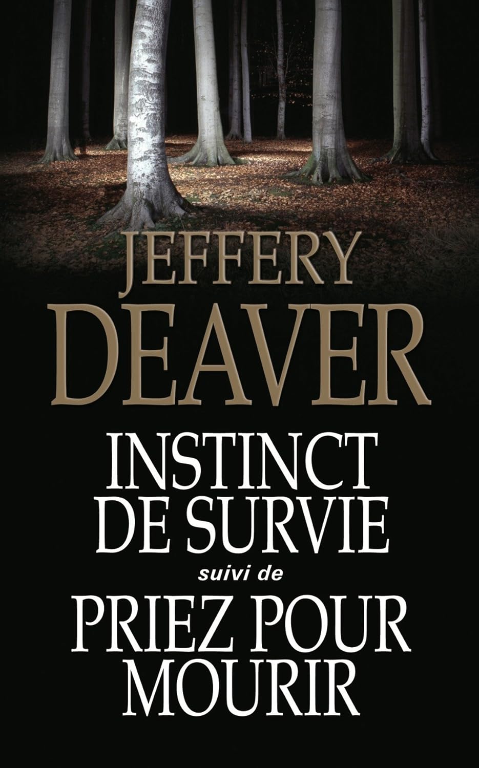 Livre Instinct de survie -suivi de- Priez pour mourir - Jeffrey Deaver (Livre d'occasion) - ISBN ...