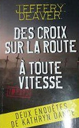 Livre Des croix sur la route - À toute vitesse - Jeffrey Deaver (Livre d'occasion) - ISBN 2298076111