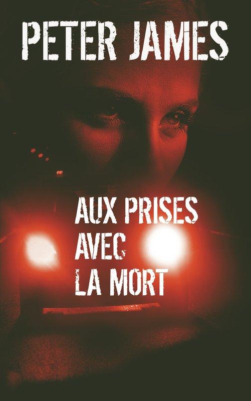 Aux prises avec la mort - Peter James
