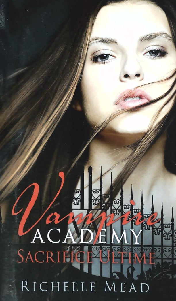 Livre ISBN Vampire academy # 6 : Sacrifice ultime (Richelle Mead)