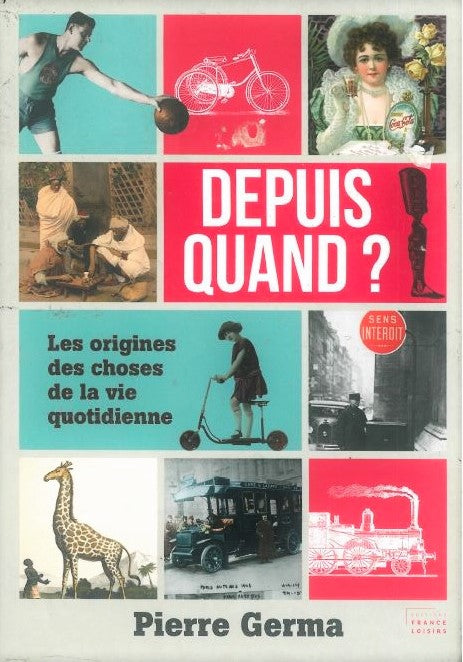 Livre Depuis quand? Les origines des choses de la vie quotidienne - Pierre Germa (Livre d'occasio...