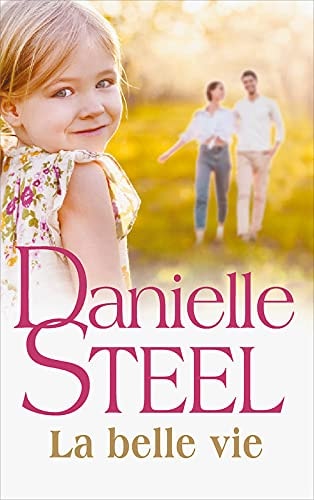 Livre La belle vie (Danielle Steel) (Livre neuf) - ISBN 2298128782