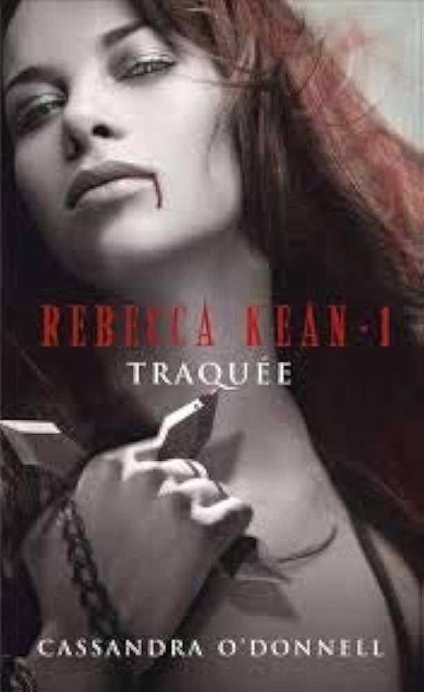 Livre Rebecca Kean # 1 : Traquée (Cassandra O'Donnell) (Livre d'occasion) - ISBN 2298129282