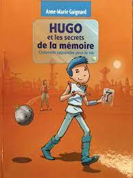 Livre Hugo et les secrets de la mémoire - Anne-Marie Gaignard (Livre neuf) - ISBN 2298131090