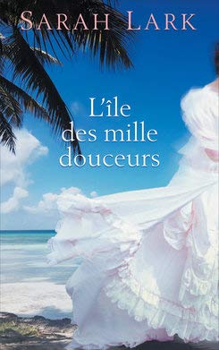Livre L'île des mille douceurs - Sarah Lark (Livre d'occasion) - ISBN 2298143102