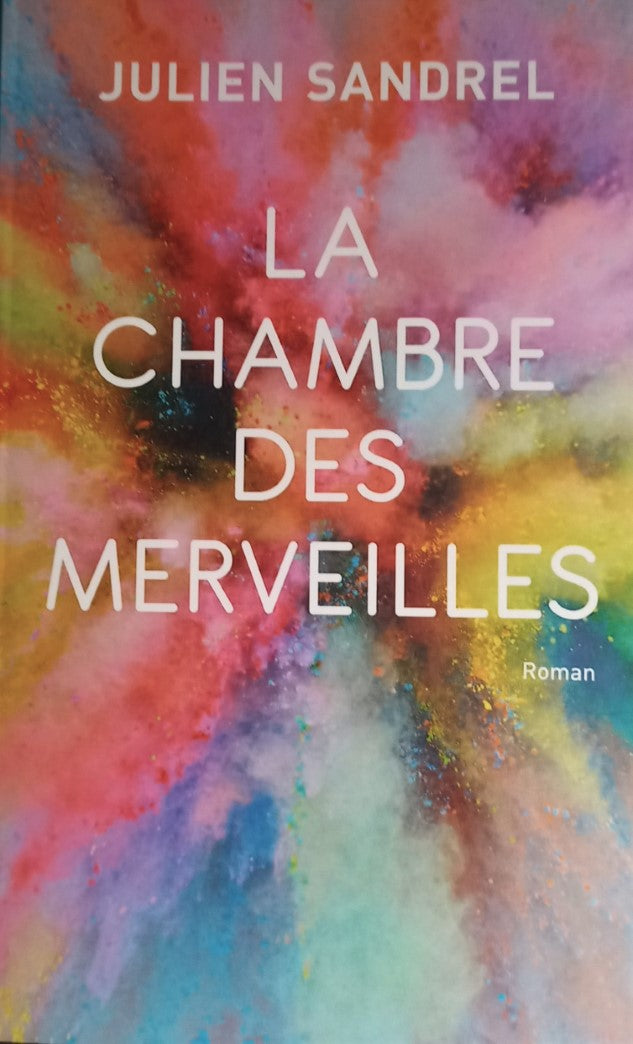 La chambre des merveilles - Julien Sandrel