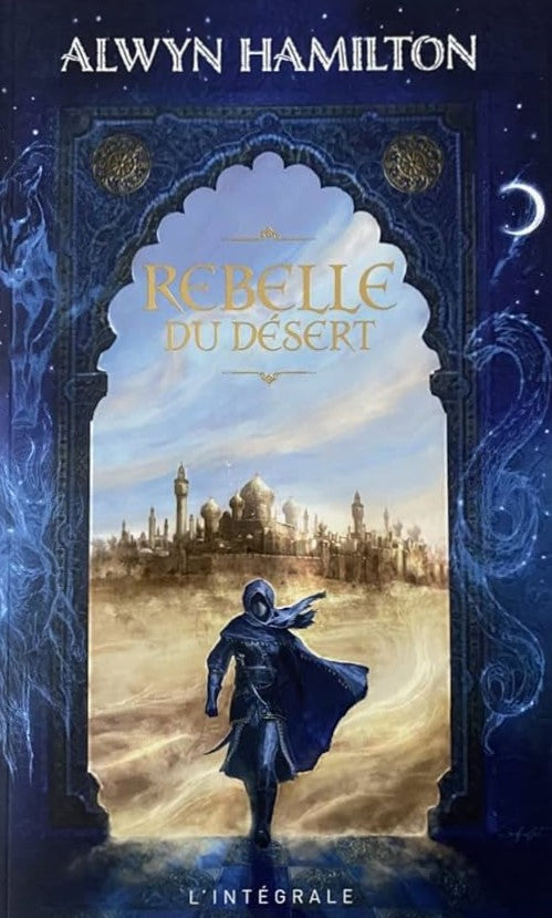 Rebelle du désert : L'intégrale - Alwyn Halmilton