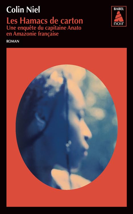 Livre Les Hamacs de carton: Une enquête du capitaine Anato en Amazonie française - Colin Niel (Li...