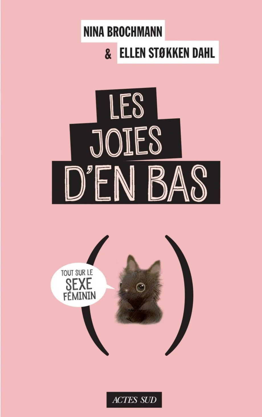 Livre Les joies d'en bas : Tout sur le sexe féminin - Nina Brochmann (Livre d'occasion) - ISBN 23...