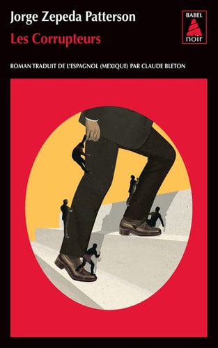 Livre Les corrupteurs (Jorge Zepeda Patterson) (Livre d'occasion) - ISBN 2330090641