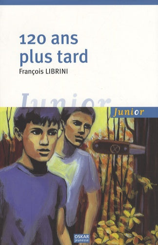 Livre 120 ans plus tard - François Librini (Livre d'occasion) - ISBN 2350002012