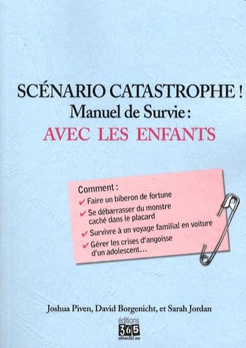 Livre Scénario catastrophe ! : Manuel de survie avec les enfants (David Borgenicht Sarah Jordan...