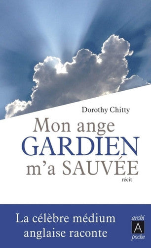 Livre Mon ange gardien m'a sauvée (Dorothy Chitty) (Livre d'occasion) - ISBN 2352876729