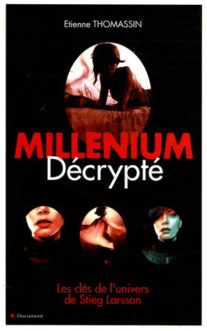 Millenium décrypté - Etienne Thomassin