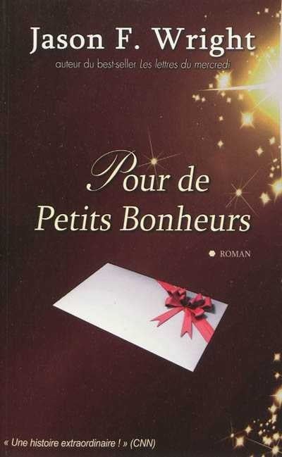 Livre Pour de petits bonheurs - Jason F. Wright (Livre d'occasion) - ISBN 2352883504