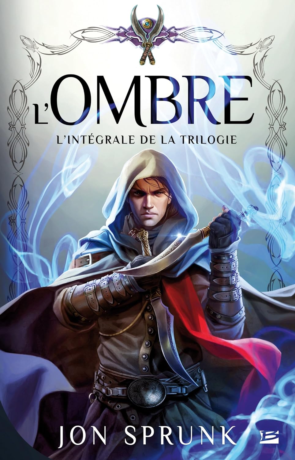 L'Ombre : L'intégrale de la trilogie - Jon Sprunk