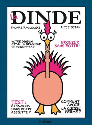 Livre La dinde : Votre dindon est-il un drageur de poulettes? - Thomas Pawlowski (Livre d'occasio...