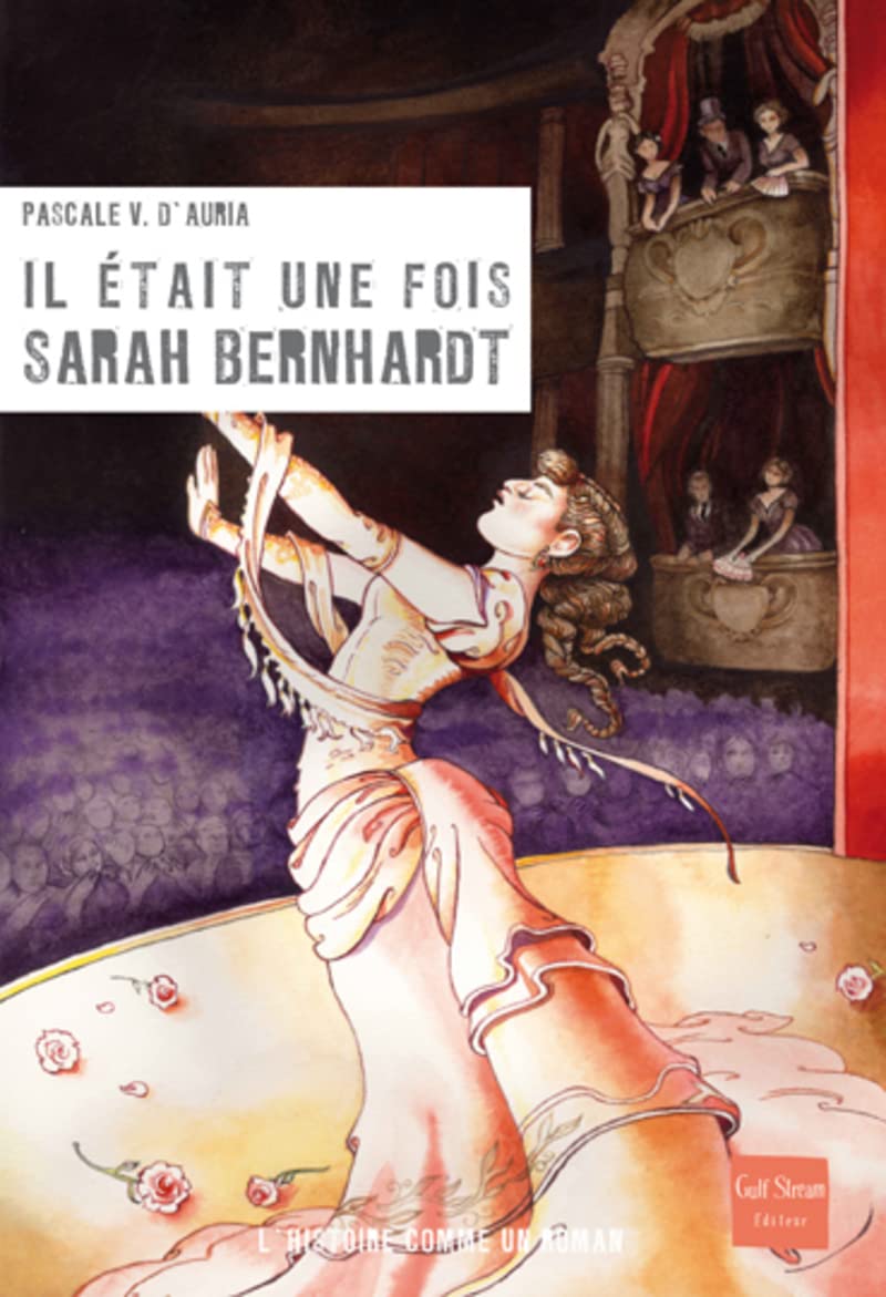 Il était une fois Sarah Bernhardt - Pascale Védère d'Auria
