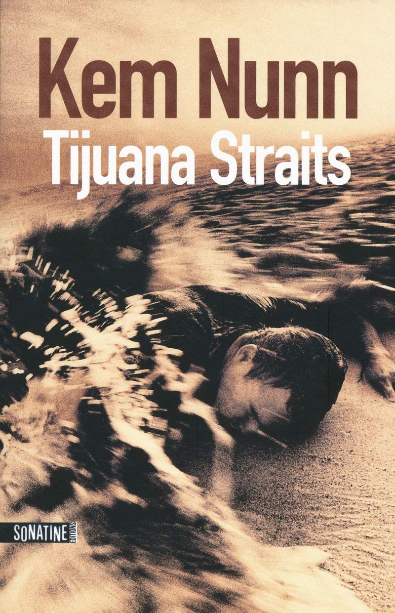 Livre Tijuana Straits (FR) (Kem Nunn) (Livre d'occasion) - ISBN 2355840415