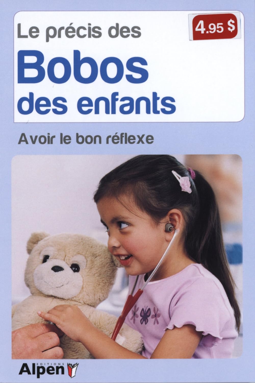 Le Précis des bobos des enfants. Avoir le bon réflexe - Christine Julien